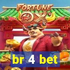 br 4 bet